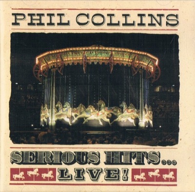 PHIL COLLINS SERIOUS HITS LIVE