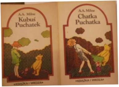 Kubuś Puchatek . Chatka Puchatka - Milne