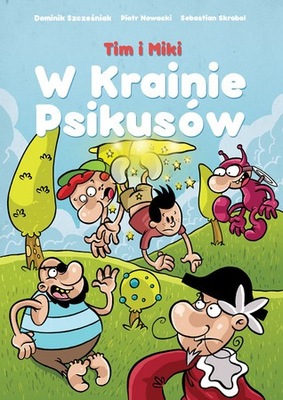 Tim i Miki w Krainie Psikusów