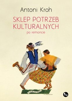 Sklep potrzeb kulturalnych po remoncie Antoni Kroh