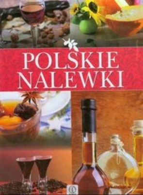 Łukasz Fiedoruk - Polskie nalewki