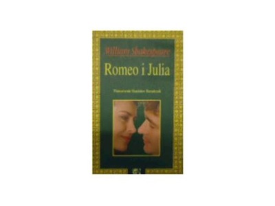 Romeo i Julia - W Shakespeare