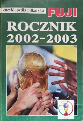 Encyklopedia piłkarska FUJI Rocznik 2002-2003