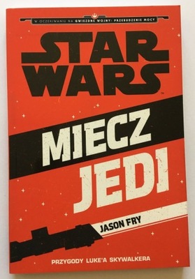 Star Wars Miecz Jedi Jason Fry