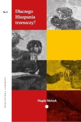 DLACZEGO HISZPANIA TRZESZCZY?, MAGDA MELNYK