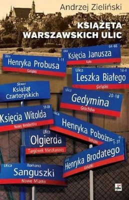 Książęta warszawskich ulic Andrzej Zieliński