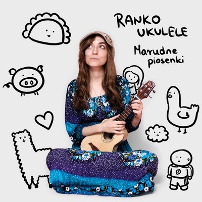 Marudne piosenki [CD] - Ranko Ukulele