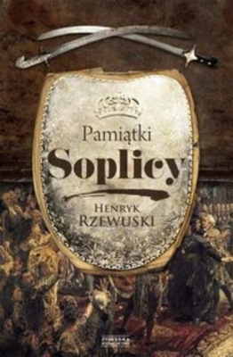 Henryk Rzewuski - Pamiątki Soplicy