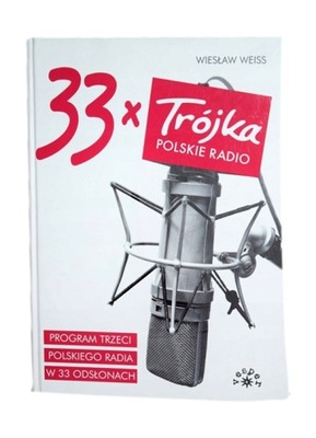 33 x Trójka Polskie Radio. Wiesław Weiss