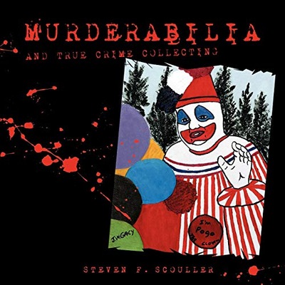 Murderabilia and True Crime Collecting