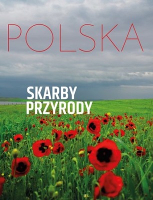 Polska. Skarby przyrody Monika Karolczuk