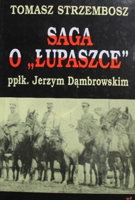 Tomasz Strzembosz - Saga o Łupaszce