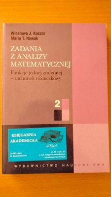 Zadania z analizy matematycznej 2 M.Nowak W.Kaczor