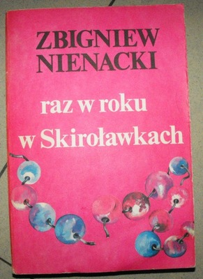 Raz w roku w Skiroławkach Zbigniew Nienacki CZYSTA