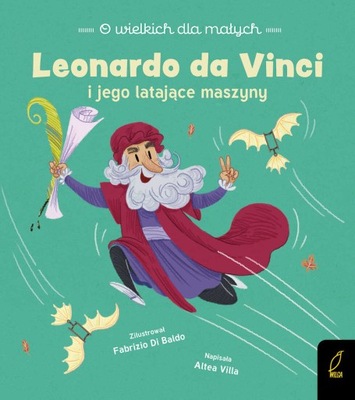 Leonardo da Vinci O wielkich dla małych Altea ...