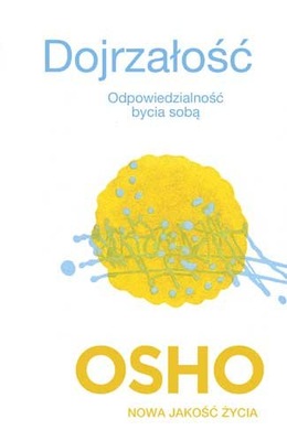 Dojrzałość. Osho