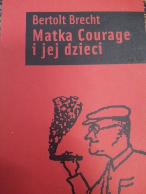 Brecht MATKA COURAGE I JEJ DZIECI