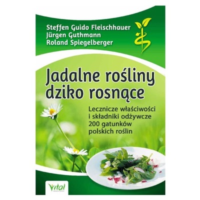 Jadalne rośliny dziko rosnące.