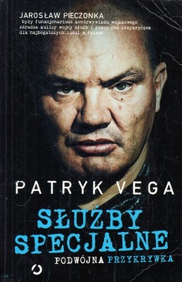 SŁUŻBY SPECJALNE PODWÓJNA PRZYKRYWKA * PATRYK VEGA