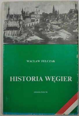 Historia Węgier Felczak