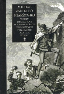 PIARŻYSKO. TATRY I ZAKOPANE W REPORTAŻACH...