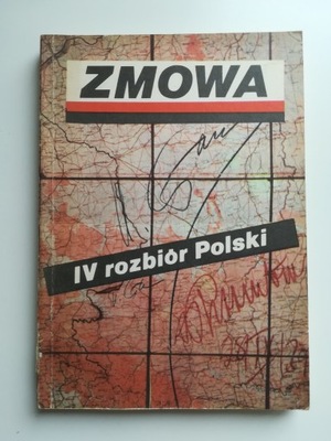 Zmowa IV rozbiór Polski ANDRZEJ SZCZEŚNIAK