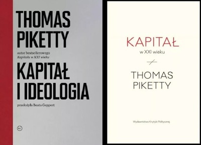 Kapitał i ideologia + Kapitał w XXI wieku Piketty