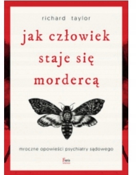 Jak człowiek staje się mordercą Taylor