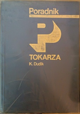 Poradnik tokarza Mgr inż K Dudik