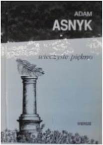 wieczyste piękno - A. Asnyk 1993 24h wys