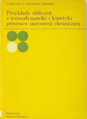 Przykłady obliczeń z termodynamiki i kinetyki