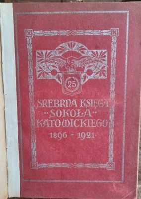 Srebrna księga Sokoła Katowickiego 1922 r.
