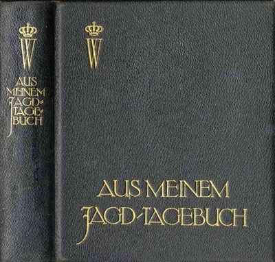 Kronprinz Wilhelm, Aus meinem Jagdtagebuch 1912