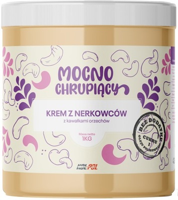 KREM Z ORZECHÓW NERKOWCA 1kg Masło chrupiące 100%