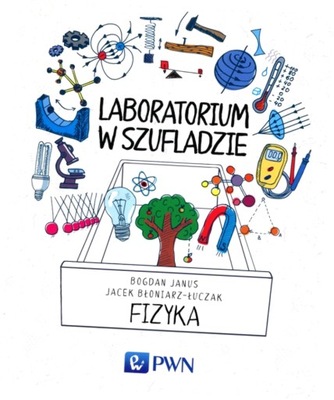 Laboratorium w szufladzie. Fizyka