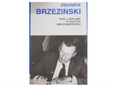 Myśl i działanie w polityce międzynarodowej -