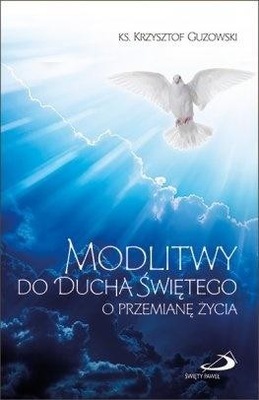 Modlitwy do Ducha Świętego Krzysztof Guzowski