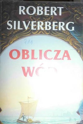 Oblicza wód - Robert Silverberg