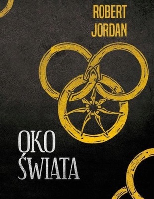 OKO ŚWIATA T.1. KOŁO CZASU Robert Jordan Fantasy