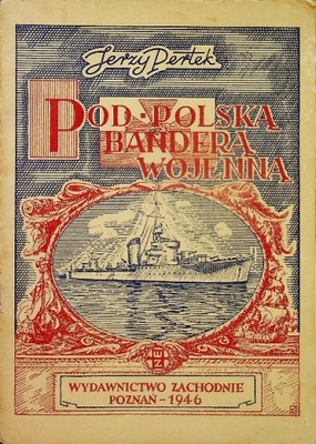 Pod Polską Banderą Wojenną 1946 r.