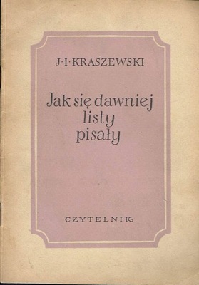 Jak się dawniej listy pisały Kraszewski