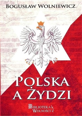 Polska a Żydzi - Bogusław Wolniewicz