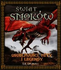 Świat smoków. Osobliwości, mity i legendy