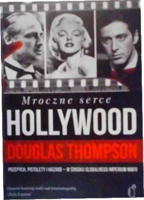 Mroczne serce Hollywood - Douglas Thompson