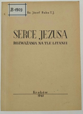 SERCE JEZUSA ROZWAŻANIA NA TLE LITANII RABA