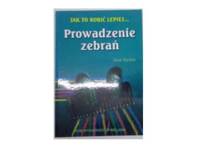 Prowadzenie zebrań. Jak robić to lepiej...