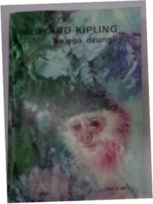 Księga dżungli. Druga księga dżungli - R.Kipling