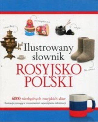 Ilustrowany słownik rosyjsko-polski Tadeusz Woźniak