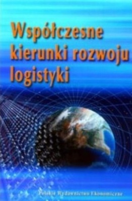 Współczesne kierunki rozwoju logistyki