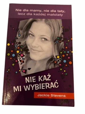 Książka pt.Nie każ mi wybierać - Jackie Stevens